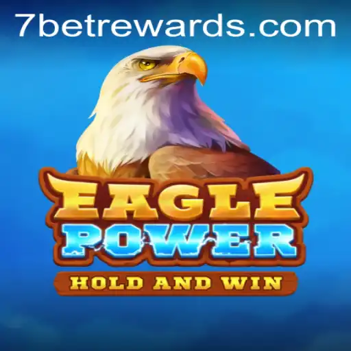 Dive into the Thrilling World of EaglePower and its Unique 7bet Feature